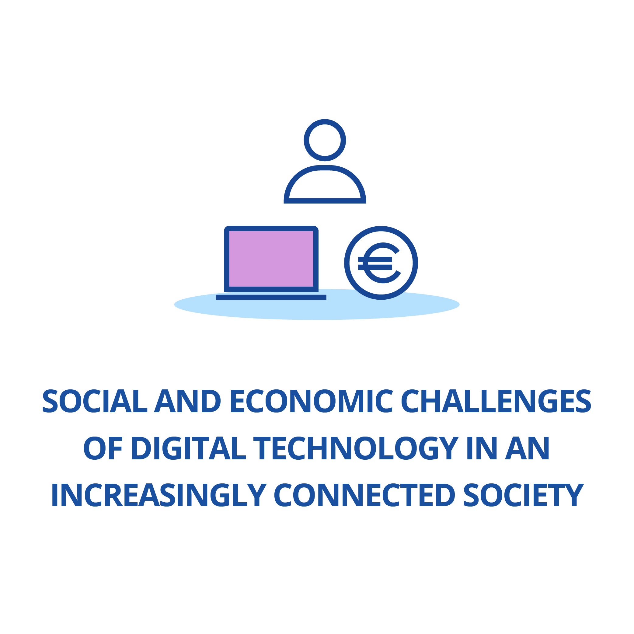Social and economic challenges of digital technology in an increasingly connected society